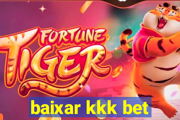 baixar kkk bet